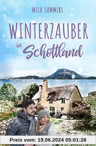 Winterzauber in Schottland (Ein Cottage zum Verlieben)